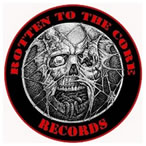 Rotten To The Core Records